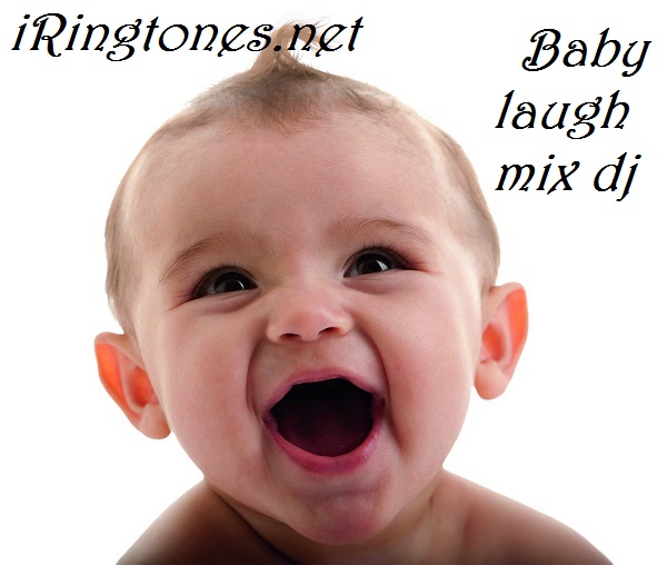 Baby laugh mix dj ringtone