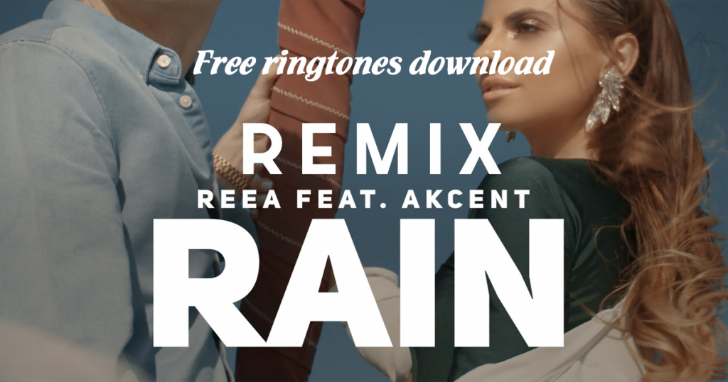 Reea-feat-Akcent-Rain-Ringtone