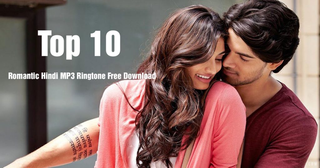 Top 10 Romantic Love Hindi Mp3 Ringtone 2021 Free Download I hope some songs must be in ur playlists. top 10 romantic love hindi mp3 ringtone