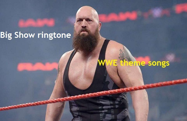 Big Show WWE ringtone free download