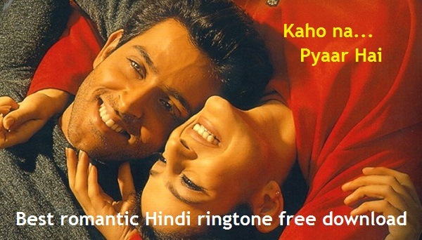 Romantic Hindi Kaho na pyaar hai romantic ringtones
