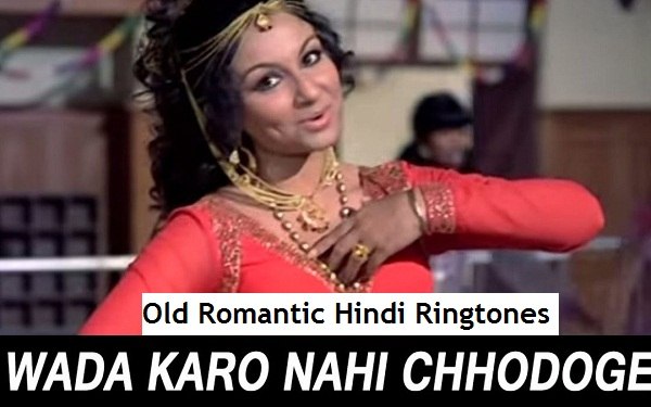 Wada Karo Nahin Chodoge - Old Romantic Hindi Ringtones