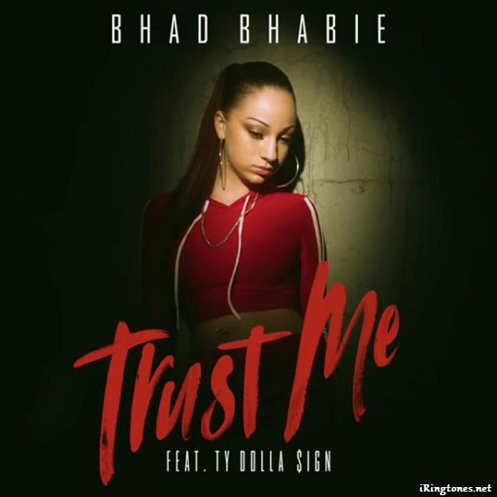 Trust me - Bhad Bhabie feat. Ty Dolla $ign