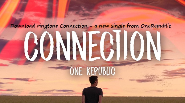 download-connection-ringtone-new-single-OneRepublic