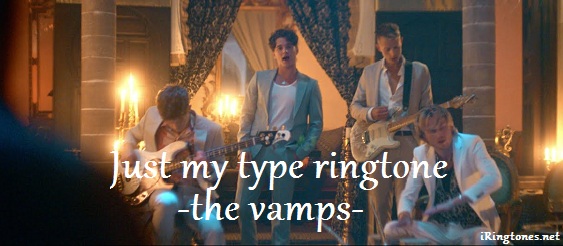 just my type ringtone - the vamps