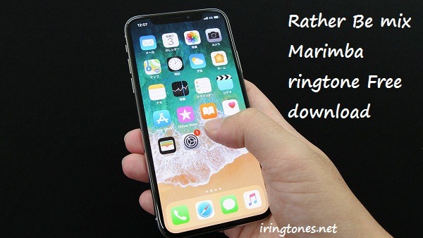 Rather Be mix Marimba Ringtone Free download