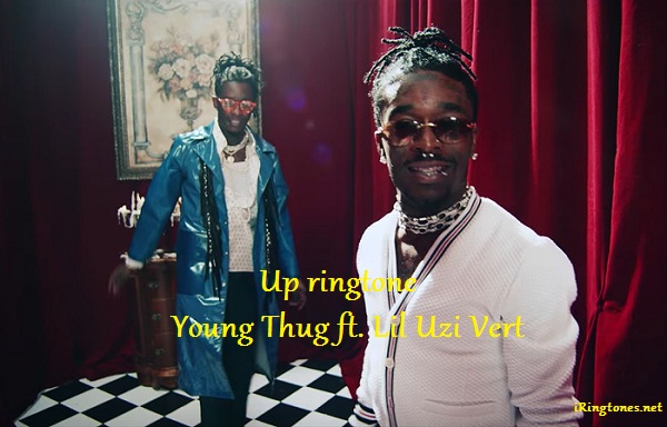 Up ringtone- Young Thug ft. Lil Uzi Vert