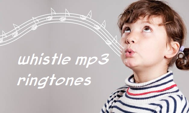 whistle mp3 ringtones
