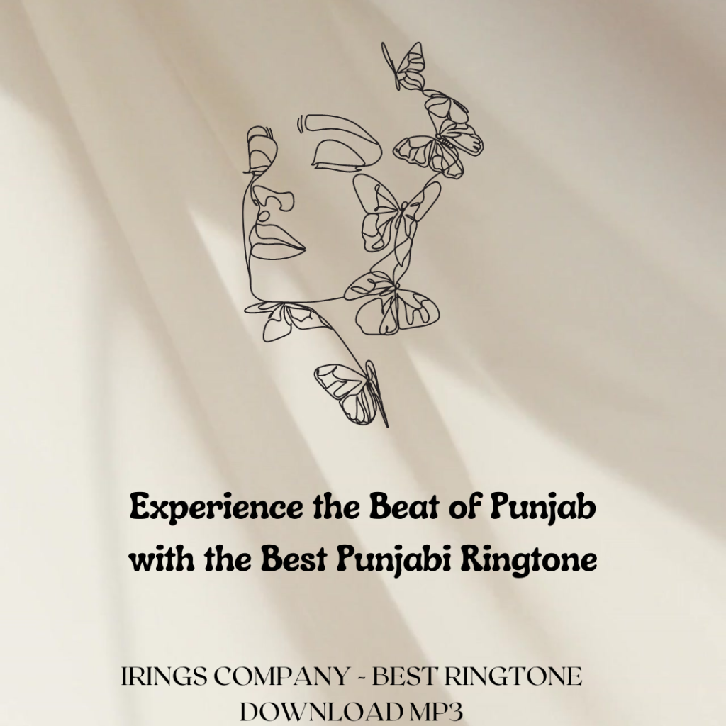 Irings Company - Best Ringtone Download MP3 - Experience the Beat of Punjab with the Best Punjabi Ringtone