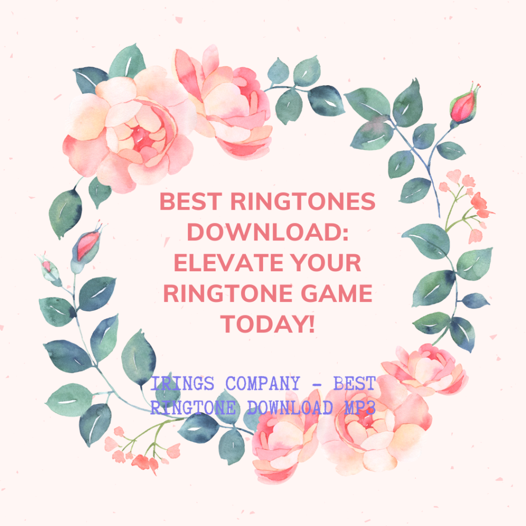 Irings Company - Best Ringtones Download Elevate Your Ringtone Game Today!