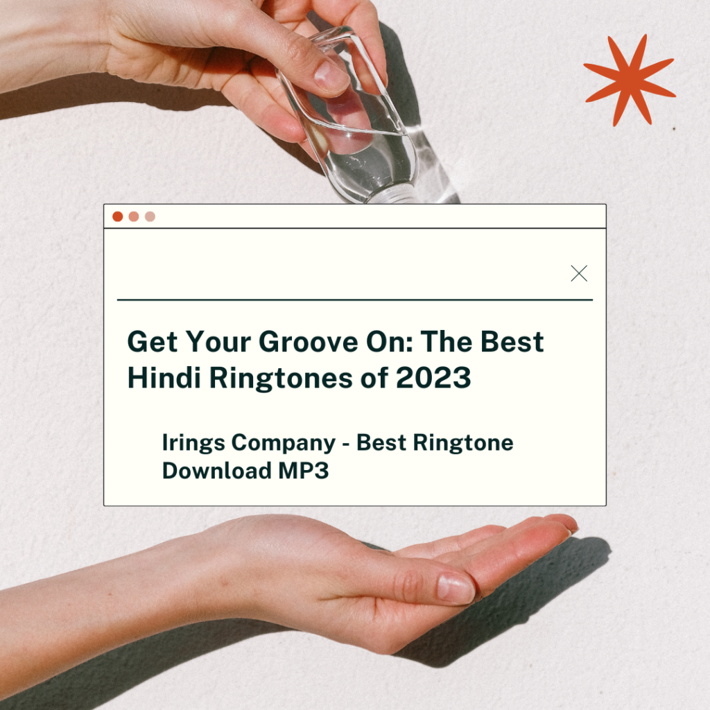 Irings Company - Get Your Groove On The Best Hindi Ringtones of 2023