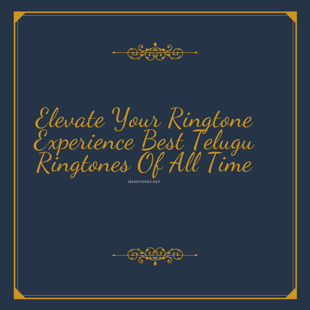 iRings Company - Best Ringtone Download MP3 - Elevate Your Ringtone Experience Best Telugu Ringtones Of All Time