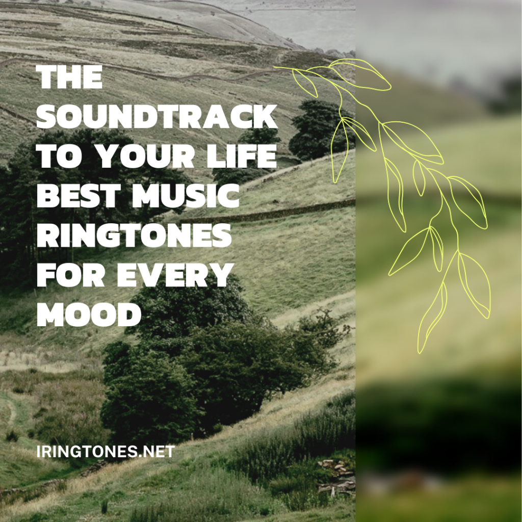 iRings Company - Best Ringtone Download MP3 - The Soundtrack To Your Life Best Music Ringtones For Every Mood
