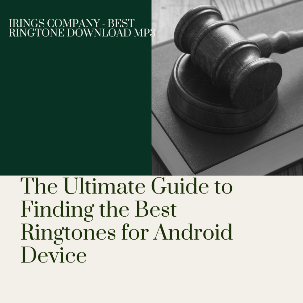 iRings Company - Best Ringtone Download MP3 - The Ultimate Guide to Finding the Best Ringtones for Android Device